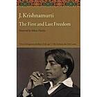 J Krishnamurti: The First and Last Freedom