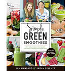 Jen Hansard, Jadah Sellner: Simple Green Smoothies