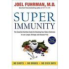 Joel Fuhrman: Super Immunity