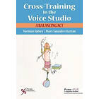 Norman Spivey, Mary Saunders-Barton: Cross-Training in the Voice Studio