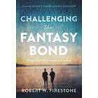 Robert W Firestone: Challenging the Fantasy Bond