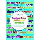 Sally Raymond: Spelling Rules, Riddles and Remedies