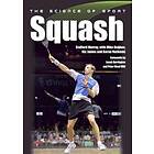 Stafford Murray: The Science of Sport: Squash