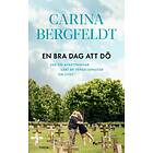 Carina Bergfeldt: En bra dag att dö vad 276 avrättningar lärt en fängelsepastor om livet