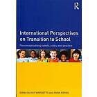Kay Margetts, Anna Kienig: International Perspectives on Transition to School