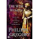 Philippa Gregory: The Wise Woman