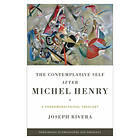 Joseph Rivera: Contemplative Self after Michel Henry, The