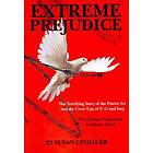 Susan Lindauer: Extreme Prejudice: The Terrifying Story of the Patriot ACT and Cover Ups 9/11 Iraq: Ultimate Conspiracy to Silence Truth