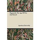 Ignatius Donnelly: Ragnarok; The Age Of Fire And Gravel