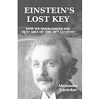 Alexander Unzicker: Einstein's Lost Key
