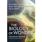 Andreas Weber: The Biology of Wonder