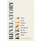 Ann Taves: Revelatory Events