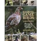 Beth Williams: Rearing Game Birds and Gamekeeping