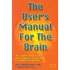 Bob G Bodenhamer, L Michael Hall: The User's Manual For Brain Volume I