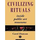 Carol Duncan: Civilizing Rituals