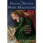 Jack Angelo: The Healing Wisdom of Mary Magdalene