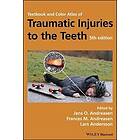 JO Andreasen: Textbook and Color Atlas of Traumatic Injuries to the Teeth 5e