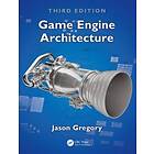 Jason Gregory: Game Engine Architecture, Third Edition