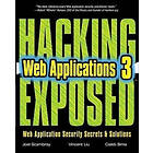 Joel Scambray, Vincent Liu, Caleb Sima: Hacking Exposed Web Applications 3rd Edition