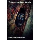 Jose Luis Bermudez: Thinking Without Words