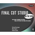 Richard Harrington, Abba Shapiro, Robbie Carman: Final Cut Studio On The Spot 3rd Edition