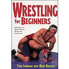 Tom Jarman: Wrestling For Beginners