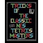 Brian K Smith: Tricks of the Classic NES Tetris Masters