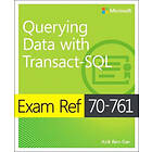 Itzik Ben-Gan: Exam Ref 70-761 Querying Data with Transact-SQL