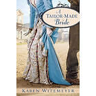 Karen Witemeyer: A Tailor-Made Bride