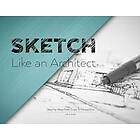 David Drazil: Sketch Like an Architect