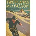 Roland Huntford: Two Planks and a Passion