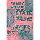 Mariarosa Dalla Costa: Family, Welfare, and the State