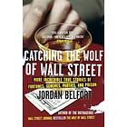 Jordan Belfort: Catching The Wolf Of Wall Street