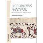 Louise Berglund, Agneta Ney: Historikerns hantverk Om historieskrivning, teori och metod