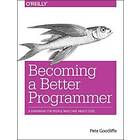 Pete Goodliffe: Becoming a Better Programmer