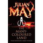 Julian May: The Many-Coloured Land