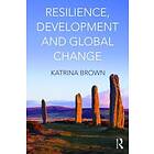 Katrina Brown: Resilience, Development and Global Change