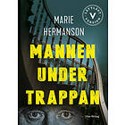 Marie Hermanson: Mannen under trappan (lättläst)