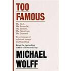 Michael Wolff: Too Famous