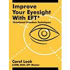 Carol Look: Improve Your Eyesight with EFT*