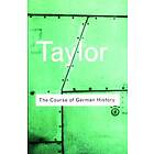 A J P Taylor: The Course of German History