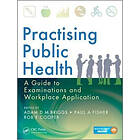 Adam D M Briggs, Paul A Fisher, Rob F Cooper: Practising Public Health