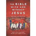 Amy-Jill Levine, Marc Zvi Brettler: The Bible With and Without Jesus