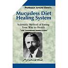 Arnold Ehret: Mucusless Diet Healing System