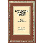 Carl Dahlhaus: Foundations of Music History