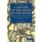 H A MacMichael: A History of the Arabs in Sudan