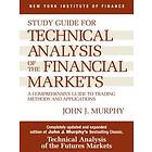 John J Murphy: Study Guide to Technical Analysis of the Financial Markets