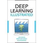Jon Krohn: Deep Learning Illustrated