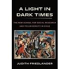 Judith Friedlander: A Light in Dark Times