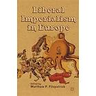M Fitzpatrick: Liberal Imperialism in Europe